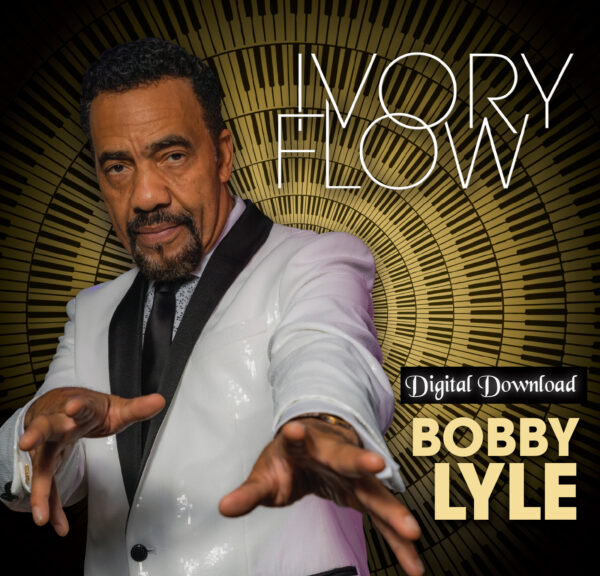 Bobby Lyle "Ivory Flow" Digital CD